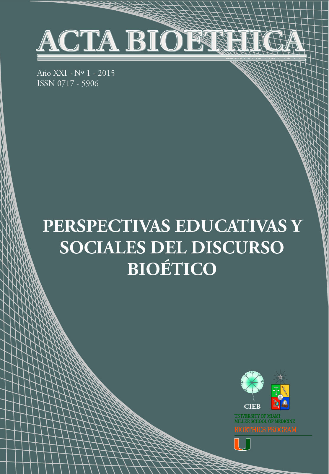 												Ver Vol. 21 Núm. 1 (2015): Perspectivas Educativas y Sociales del Discurso Bioético
											